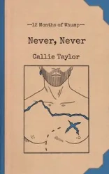 Never, Never - Taylor Callie