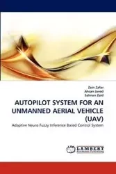 AUTOPILOT SYSTEM FOR AN UNMANNED AERIAL VEHICLE (UAV) - Zafar Zain
