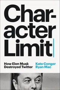 Character Limit - Kate Conger, Mac Ryan
