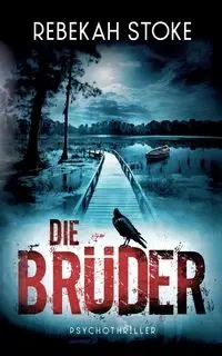 Die Brüder - Rebekah Stoke