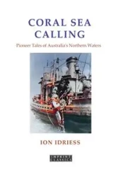 Coral Sea Calling - Idriess Ion