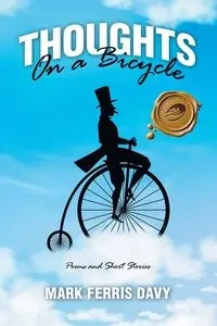 Thoughts On a Bicycle - Mark Davy Ferris