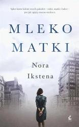 Mleko matki - Nora Ikstena, Daniel Łubiński