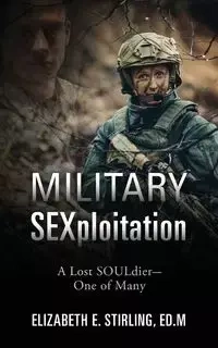 Military SEXploitation - Elizabeth Stirling EDM E