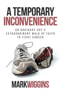 A Temporary Inconvenience - Mark Wiggins
