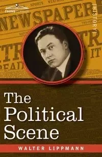 The Political Scene - Walter Lippmann