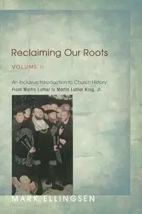Reclaiming Our Roots, Volume II - Mark Ellingsen