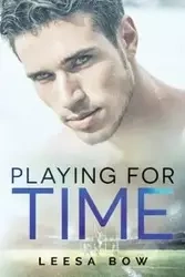 Playing for Time - Leesa Bow