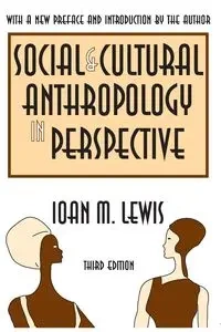 Social and Cultural Anthropology in Perspective - Lewis Ioan