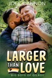 Larger than Love - Cannon Jole