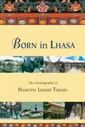 Born in Lhasa - Taklha Namgyal Lhamo