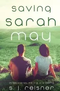 Saving Sarah May - Reisner S. J.