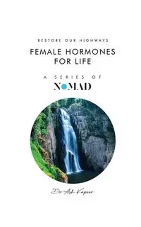 Female Hormones For Life - Kapoor Dr Ash