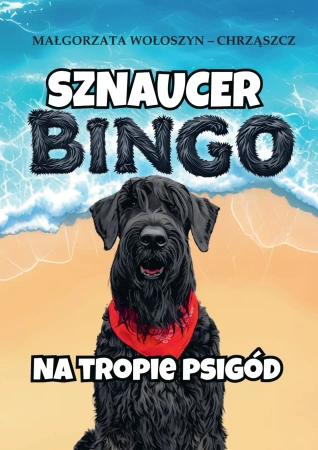 Sznaucer Bingo na tropie psigód - Małgorzata Wołoszyn-Chrząszcz