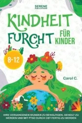 KINDHEIT FURCHT FÜR KINDER 8-12 - PUBLICATIONS SERENE
