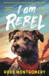 I Am Rebel - Ross Montgomery