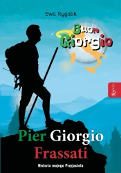 Pier Giorgio Frassati. Historia mojego przyjaciela - Ewa Rygalik