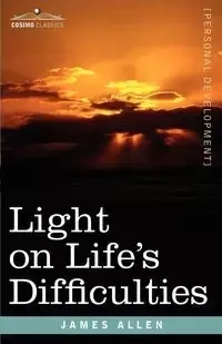 Light on Life's Difficulties - Allen James