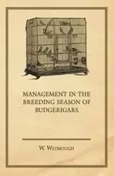 Management in the Breeding Season of Budgerigars - Watmough W.