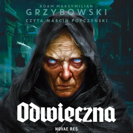 audiobook Odwieczna - Adam Maksymilian Grzybowski
