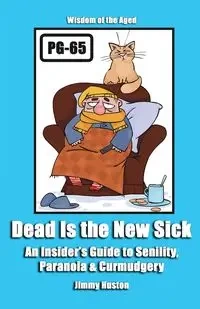 Dead Is the New Sick - Jimmy Huston