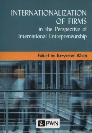 Internationalization of Firms in the Perspective.. - Krzysztof Wach