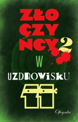 Złoczyńcy w uzdrowisku 2 - opracowanie zbiorowe