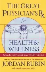 The Great Physician's RX for Health & Wellness - Rubin Jordan