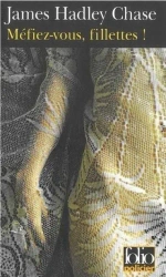 Mefiez-vous, filletes! - Chase James Hadley