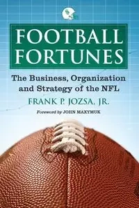 Football Fortunes - Frank P. Jozsa