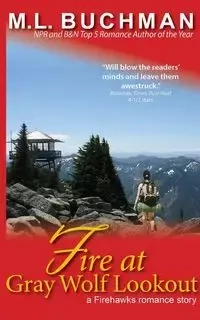 Fire at Gray Wolf Lookout - Buchman M.  L.