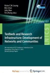 Testbeds and Research Infrastructure - Leung Victor C.M.