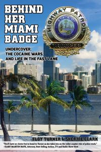 Behind Her Miami Badge - Floy Turner