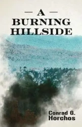 A Burning Hillside - Conrad G. Horchos