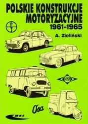 Polskie konstrukcje motoryzacyjne 1961-1965 - A. Zieliński