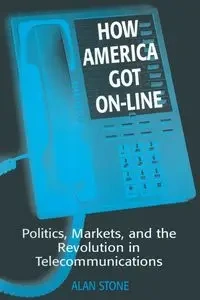 How America Got On-line - Alan Stone