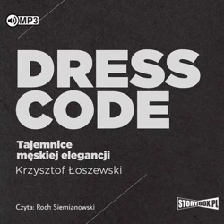 Dress code. Tajemnice męskiej elegancji audiobook - Krzysztof Łoszewski