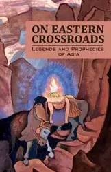On Eastern Crossroads - Society Agni Yoga