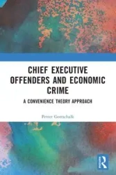 Chief Executive Offenders and Economic Crime - Gottschalk Petter