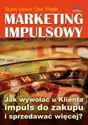Marketing impulsowy (Wersja elektroniczna (PDF)) - Scott Lewis i Joe Vitale