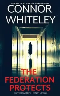 The Federation Protects - Whiteley Connor