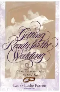 Getting Ready for the Wedding - Les Parrott