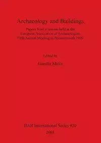 Archaeology and Buildings - Malm Gunilla