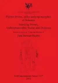 Pierres levées, stèles anthropomorphes et dolmens / Standing Stones, Anthropomorphic Stelae and Dolmens - Steimer-Herbet Tara