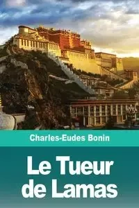 Le Tueur de Lamas - Bonin Charles-Eudes