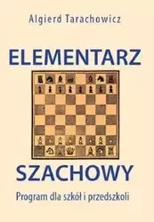 Elementarz Szachowy. Program dla szkół i przedszkoli - Tarachowicz Algierd