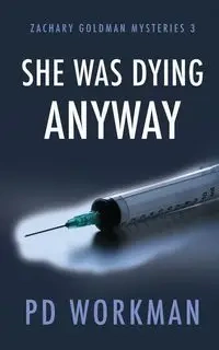 She was Dying Anyway - Workman P.D.