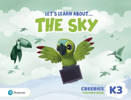 Let's Learn About the Sky K3. CBeebies Teacher's Guide