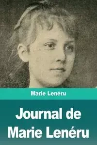 Journal de Marie Lenéru - Marie Lenéru