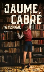 WYZNAJĘ - Jaume Cabre